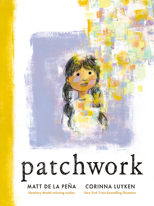Title details for Patchwork by Matt de la Peña - Available